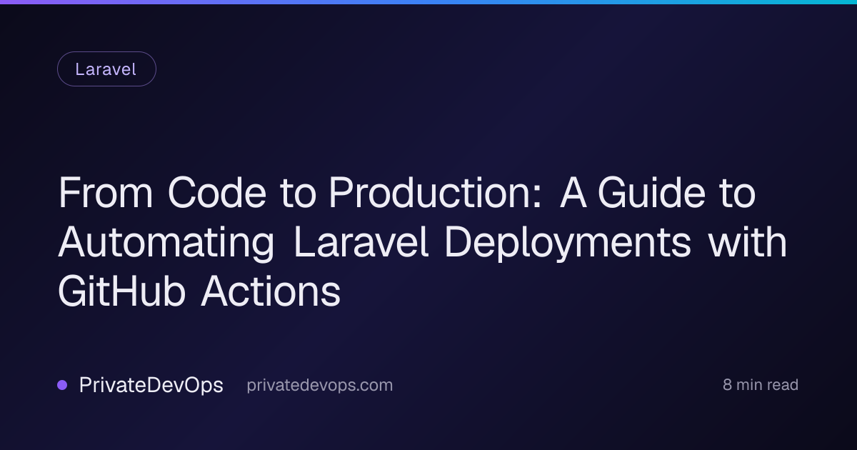 From Code to Production: A Guide to Automating Laravel Deployments with ...