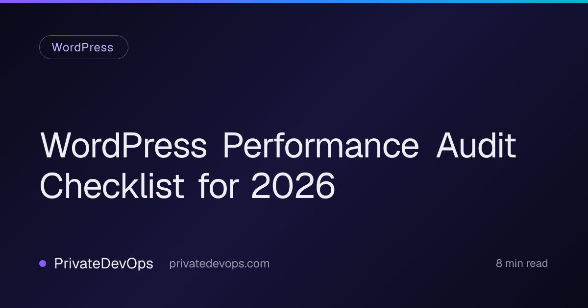 WordPress Performance Audit Checklist for 2026